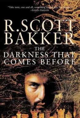 The Darkness That Comes Before by R. Scott Bakker book cover
